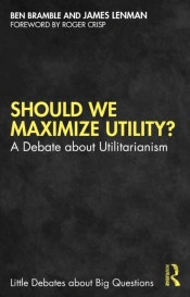 Should We Maximize Utility?