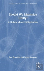 Should We Maximize Utility?