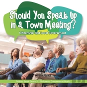 Should You Speak Up In A Town Meeting  C