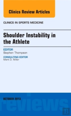 Bertrand.pt - Shoulder Instability In The Athlete, An Issue Of Clinics In Sports Medicine