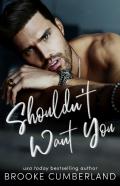 Shouldn'T Want You