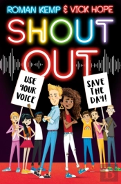 Shout Out: Use Your Voice, Save The Day