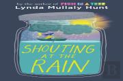 Shouting At The Rain