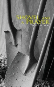 Shovel And A Prayer