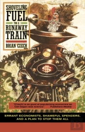 Shoveling Fuel For A Runaway Train