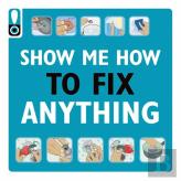 Show Me How To Fix Anything