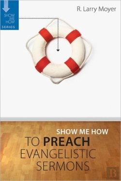 Bertrand.pt - Show Me How To Preach Evangelistic Sermons