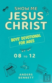 Show Me Jesus Christ: Boys' Devotional F