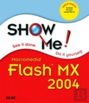 Show Me Macromedia Flash Mx