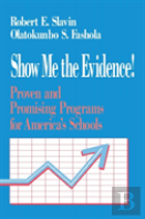 Show Me The Evidence!