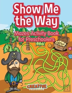 Bertrand.pt - Show Me The Way Mazes Activity Book For Preschoolers