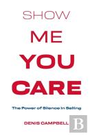 Show Me You Care - The Power Of Silence In Selling