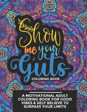 Show Me Your Guts Coloring Book