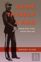 Show Thyself A Man