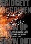 Show Up And Show Out: 52 Communication H