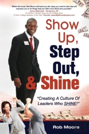 Show Up, Step Out, & Shine 'Creating A Culture Of Leaders Who Shine'