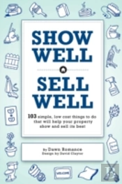 Show Well, Sell Well: 103 Simple, Low-Co