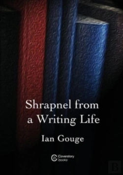 Bertrand.pt - Shrapnel From A Writing Life