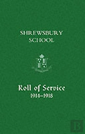 Shrewsbury School, Roll Of Service 1914-1918