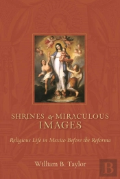 Shrines And Miraculous Images