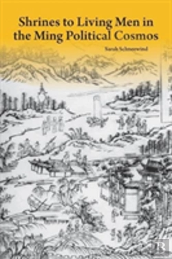 Bertrand.pt - Shrines To Living Men In The Ming Political Cosmos