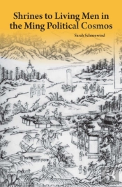 Shrines To Living Men In The Ming Political Cosmos