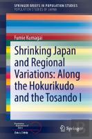 Shrinking Japan And Regional Variations: Along The Hokurikudo And The Tosando I