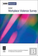 Shrm Workplace Violence Survey