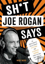 Sh*T Joe Rogan Says