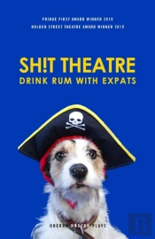 Sh!T Theatre Drink Rum With Expats