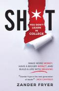 Sh*T You Don'T Learn In College