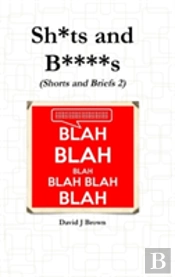 Sh*Ts And B****S
