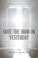 Shut The Door On Yesterday
