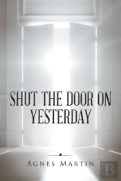 Shut The Door On Yesterday