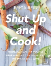 Shut Up And Cook!