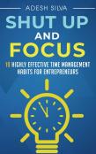 Shut Up And Focus
