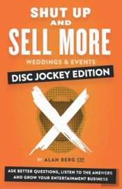 Shut Up And Sell More Weddings & Events - Disc Jockey Edition