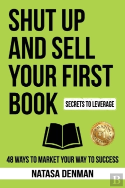 Bertrand.pt - Shut Up And Sell Your First Book