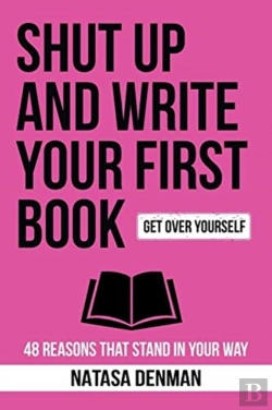 Bertrand.pt - Shut Up And Write Your First Book!