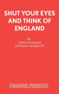 Shut Your Eyes And Think Of England
