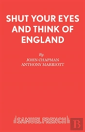 Shut Your Eyes And Think Of England