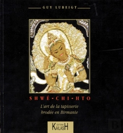 Bertrand.pt - Shwe-Chi-Hto: L'Art De La Tapisserie Brodee En Birmanie