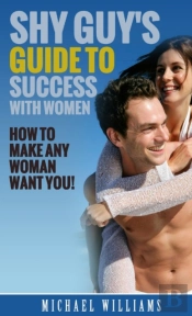 Shy Guy'S Guide To Success With Women