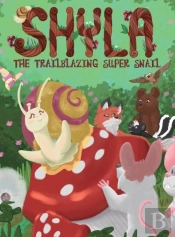 Shyla The Trailblazing Super Snail