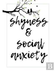 Shyness And Social Anxiety Workbook