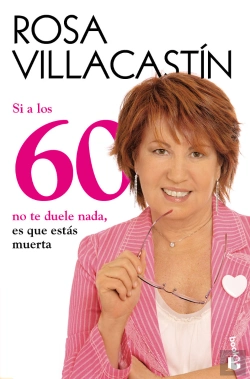 Bertrand.pt - Si A Los 60 No Te Duele Nada, Es Que Estás Muerta