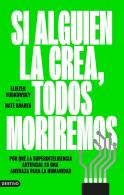 Si Alguien La Crea, Todos Moriremos