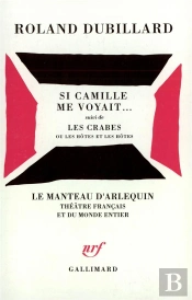 Si Camille Me Voyait... / Les Crabes Ou Les Hotes Et Les Hotes