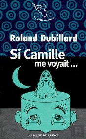 Si Camille Me Voyait...