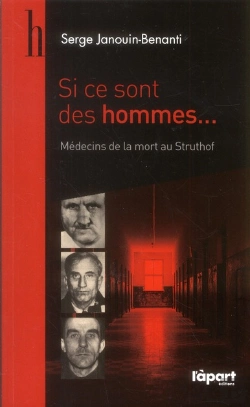Bertrand.pt - Si Ce Sont Des Hommes : Médecins De La Mort Au Struthof